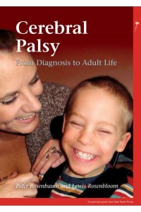 Cerebral Palsy From Diagnosis to Adult Life - Mac Keith Press Practical Guides