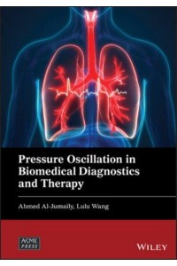Pressure Oscillations in Biomedical Diagnostics and Therapy - Wiley-ASME Press Series