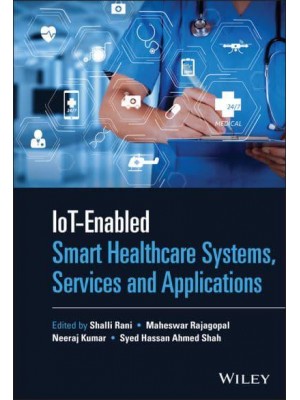 IoT-Enabled Smart Healthcare Systems, Services and Applications