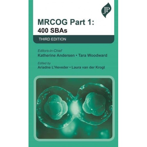 MRCOG Part 1: 400 SBAs Third Edition