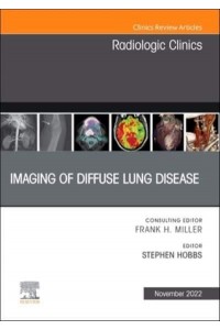 Imaging of Diffuse Lung Disease, an Issue of Radiologic Clinics of North America Volume 60-6 - Clinics: Internal Medicine