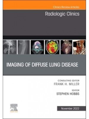 Imaging of Diffuse Lung Disease, an Issue of Radiologic Clinics of North America Volume 60-6 - Clinics: Internal Medicine
