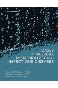 Cases in Medical Microbiology and Infectious Diseases - ASM Books