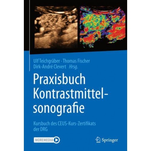 Praxisbuch Kontrastmittelsonografie Kursbuch Des CEUS-Kurs-Zertifikats Der DRG