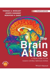 The Brain Atlas A Visual Guide to the Human Central Nervous System