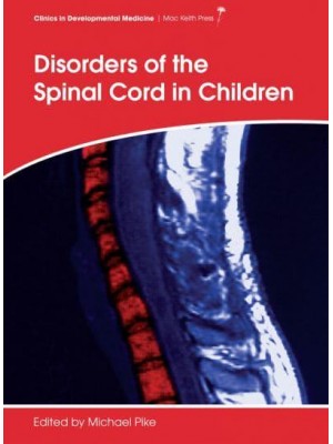 Disorders of the Spinal Cord in Children - Clinics in Developmental Medicine