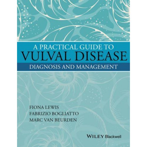 A Practical Guide to Vulval Disease Diagnosis and Management