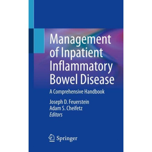 Management of Inpatient Inflammatory Bowel Disease A Comprehensive Handbook