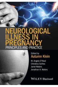 Neurological Illness in Pregnancy Principles and Practice