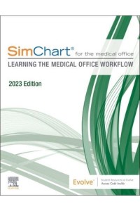 SimChart for the Medical Office: Learning the Medical Office Workflow - 2023 Edition