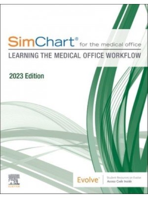 SimChart for the Medical Office: Learning the Medical Office Workflow - 2023 Edition