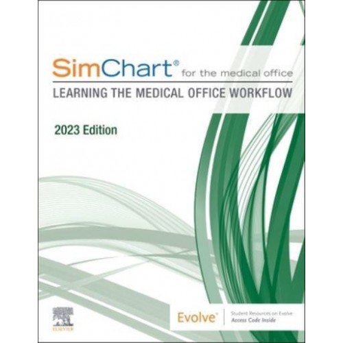 SimChart for the Medical Office: Learning the Medical Office Workflow - 2023 Edition