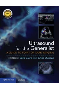 Ultrasound for the Generalist A Guide to Point of Care Imaging
