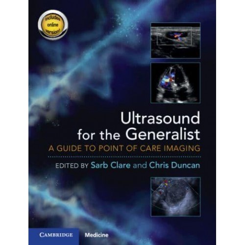 Ultrasound for the Generalist A Guide to Point of Care Imaging