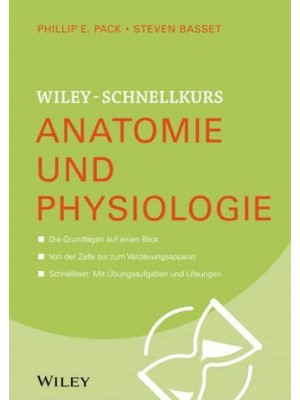 Wiley-Schnellkurs Anatomie Und Physiologie - Wiley Schnellkurs