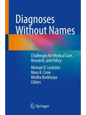 Diagnoses Without Names Challenges for Medical Care, Research, and Policy