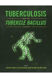 Tuberculosis and the Tubercle Bacillus - ASM Books