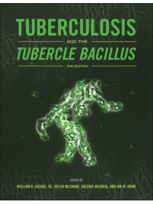 Tuberculosis and the Tubercle Bacillus - ASM Books