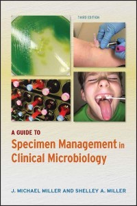 A Guide to Specimen Management in Clinical Microbiology - ASM Books