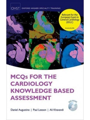 MCQs for the Cardiology Knowledge Based Assessment - Oxford Higher Specialty Training