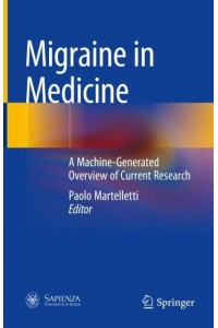 Migraine in Medicine A Machine-Generated Overview of Current Research