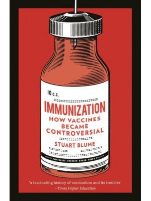 Immunization How Vaccines Became Controversial