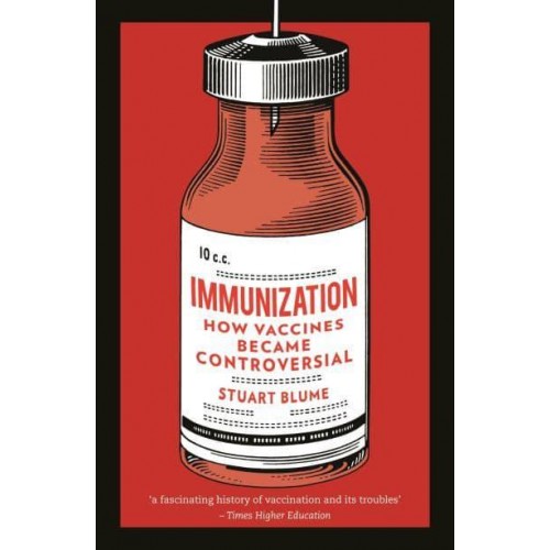 Immunization How Vaccines Became Controversial