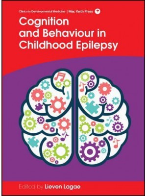 Cognition and Behaviour in Childhood Epilepsy - Clinics in Developmental Medicine
