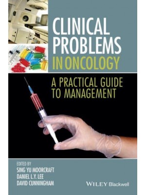 Clinical Problems in Oncology A Practical Guide to Management