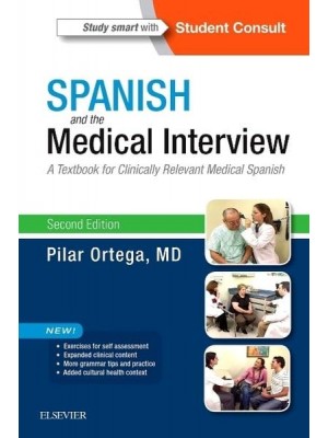 Spanish and the Medical Interview A Textbook for Clinically Relevant Medical Spanish