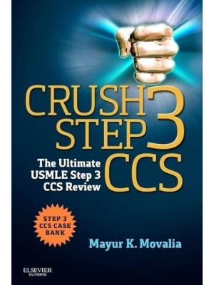 Crush Step 3 CCS The Ultimate USMLE Step 3 CCS Review - Crush