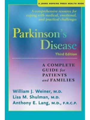 Parkinson's Disease A Complete Guide for Patients and Families - A Johns Hopkins Press Health Book