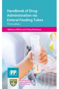 Handbook of Drug Administration Via Enteral Feeding Tubes