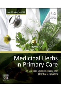 Medicinal Herbs in Primary Care An Evidence-Guided Reference for Healthcare Providers