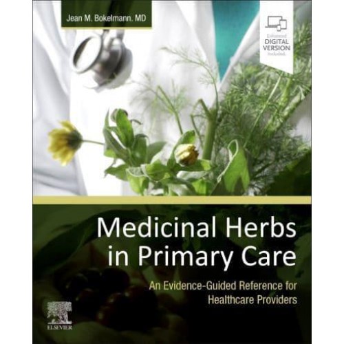 Medicinal Herbs in Primary Care An Evidence-Guided Reference for Healthcare Providers