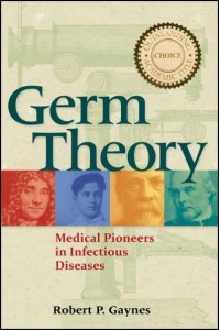 Germ Theory Medical Pioneers in Infectious Diseases - ASM Books