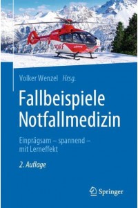 Fallbeispiele Notfallmedizin Einprägsam - Spannend - Mit Lerneffekt