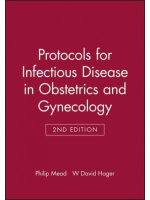 Protocols for Infectious Diseases in Obstetrics and Gynecology - Protocols in Obstetrics and Gynecology