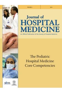 The Pediatric Hospital Medicine Core Competencies