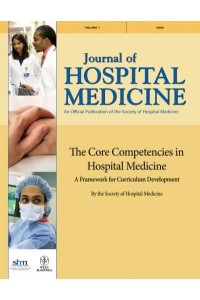 The Core Competencies in Hospital Medicine A Framework for Curriculum Development by the Society of Hospital Medicine