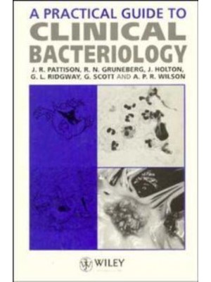 A Practical Guide to Clinical Bacteriology