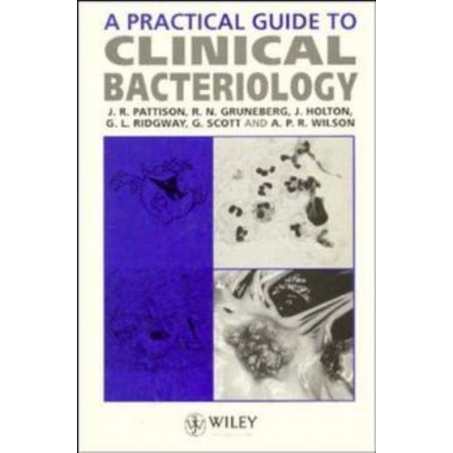 A Practical Guide to Clinical Bacteriology