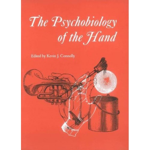 The Psychobiology of the Hand - Clinics in Developmental Medicine