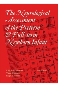 The Neurological Assessment of the Preterm & Full-Term Newborn Infant - Clinics in Developmental Medicine