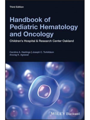 Handbook of Pediatric Hematology and Oncology Children's Hospital and Research Center Oakland