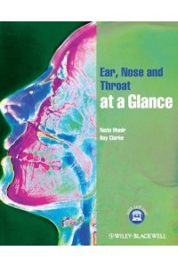 Ear, Nose and Throat at a Glance - The at a Glance Series