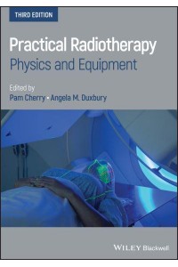Practical Radiotherapy Physics and Equipment
