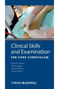 Clinical Skills and Examination The Core Curriculum