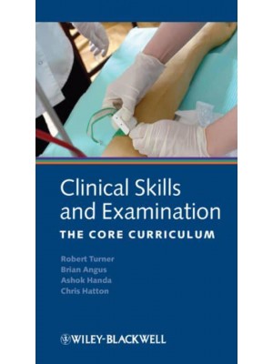 Clinical Skills and Examination The Core Curriculum