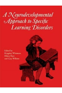 A Neurodevelopmental Approach to Specific Learning Disorders - Clinics in Developmental Medicine